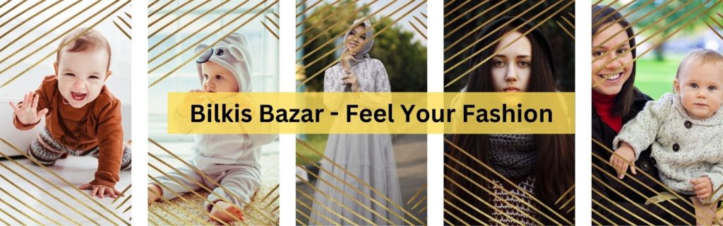 Bilkis Bazar - Feel Your Fashion